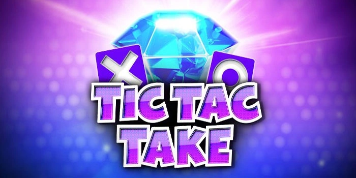 Smart Tic Tac Take Slot Strategy Towards Big Maxwin